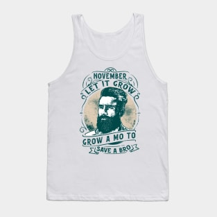 Movember let it grow Tank Top